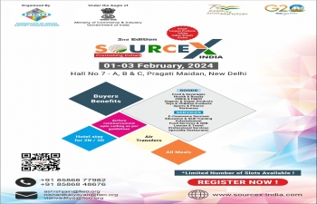Hosting Foreign Buyers - 2nd Edition of SOURCEX INDIA - 01 -03 February 2024